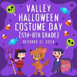 Valley Halloween Costume Day (5th-8th Grade) - October 31, 2024